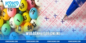 Web Đánh Lô Đề Online K9K9 - An Toàn, Minh Bạch, Đa Dạng